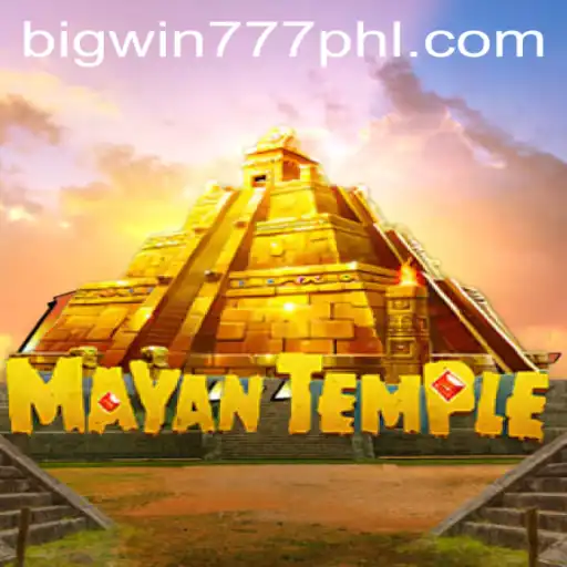 Unveiling the Mysteries of 'MayanTemple' and the Thrill of 'Bigwin777'