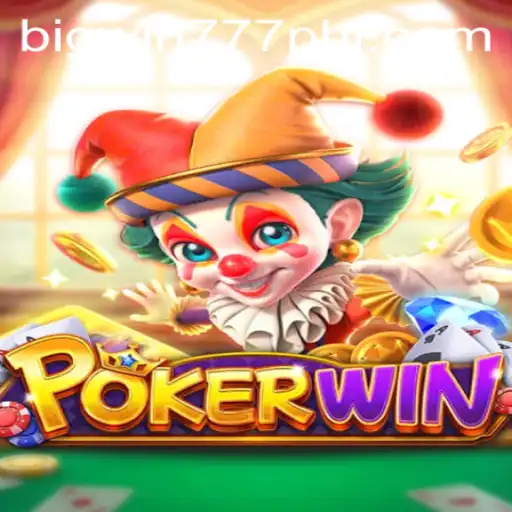 Master the Excitement of POKERWIN with Bigwin777