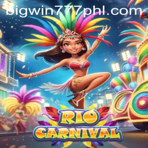 Experience the Thrill of RioCarnival with Bigwin777