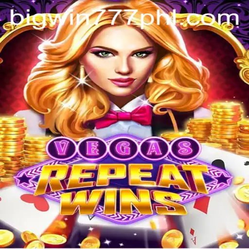 Discover the Thrilling World of VegasRepeatWins with Bigwin777